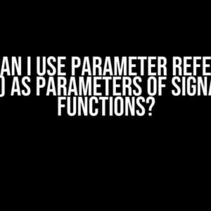 In Qt, Can I Use Parameter References (&) as Parameters of Signal Slot Functions?