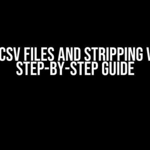 Reading CSV Files And Stripping Values: A Step-by-Step Guide